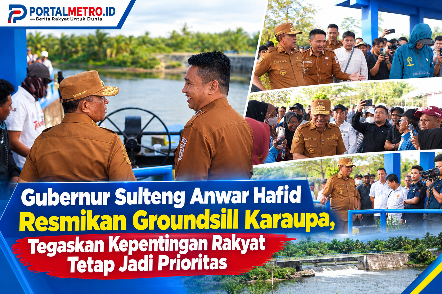 Gubernur Sulteng Anwar Hafid Resmikan Groundsill Karaupa, Tegaskan Kepentingan Rakyat Tetap Jadi Prioritas